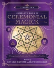 Image for Llewellyn’s Complete Book of Ceremonial Magick : A Comprehensive Guide to the Western Mystery Tradition