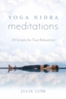 Image for Yoga Nidra Meditations : 24 Scripts for True Relaxation