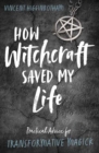 Image for How Witchcraft Saved My Life