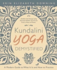 Image for Kundalini yoga demystified  : a modern guide to what it is and how to practice