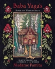 Image for Baba Yaga&#39;s Book of Witchcraft : Slavic Magic from the Witch of the Woods