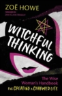 Image for Witchful thinking  : the wise woman&#39;s handbook for creating a charmed life