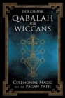 Image for Qabalah for Wiccans : Ceremonial Magic on the Pagan Path