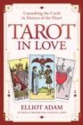 Image for Tarot in Love : Consulting the Cards in Matters of the Heart