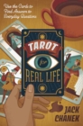 Image for Tarot for Real Life : Use the Cards to Find Answers to Everyday Questions