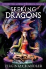Image for Seeking Dragons : Connecting to Dragon Energy &amp; Magick