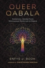Image for Queer qabala  : nonbinary, genderfluid, omnisexual mysticism &amp; magick