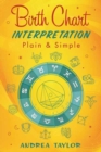Image for Birth Chart Interpretation Plain &amp; Simple