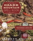 Image for Ozark Mountain Spell Book : Folk Magic &amp; Healing