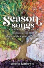 Image for Season Songs : Rediscovering the Magic in the Cycles of Nature