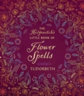 Image for The Hedgewitch&#39;s Little Book of Flower Spells