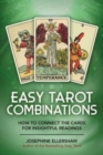 Image for Easy Tarot Combinations : How to Connect the Cards for Insightful Readings