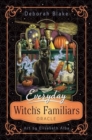 Image for Everyday Witch&#39;s Familiars Oracle : A 36-Card Oracle Deck &amp; 120-Page, Color Guidebook