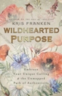 Image for Wildhearted Purpose