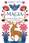 Image for M?gia : Hungarian Myth, Magic, and Folklore