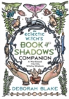 Image for The Eclectic Witch&#39;s Book of Shadows Companion : A Workbook for Your Witchy Wisdom