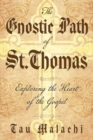 Image for The Gnostic Path of St. Thomas : Exploring the Heart of the Gospel