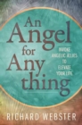 Image for Angel for Anything, An : Invoke Angelic Allies to Elevate Your Life