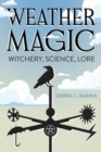 Image for Weather Magic : Witchery, Science, Lore