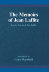 Image for The Memoirs of Jean Laffite : From Le Journal de Jean Laffite