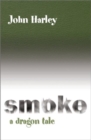 Image for Smoke : A Dragon Tale