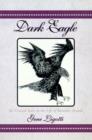 Image for Dark Eagle : Six Crucial Years in the Life of Benedict Arnold