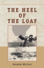 Image for The Heel of the Loaf