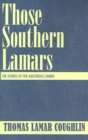 Image for Those Southern Lamars : The Stories of Five Illustrious Lamars