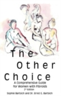 Image for The Other Choice : A Comprehensive Guide for Women with Fibroids
