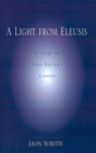 Image for A light from Eleusis  : a study of Ezra Pound&#39;s Cantos