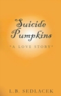 Image for Suicide Pumpkins
