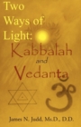 Image for Two Ways of Light: Kabbalah and Vedanta