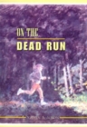 Image for On the Dead Run