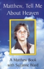 Image for Matthew, Tell Me About Heaven