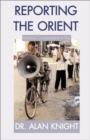 Image for Reporting the Orient : Australian Correspondents in Asia