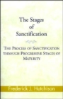 Image for The Stages of Sanctification : The Process of Sanctification Through Progressive Stages of Maturity