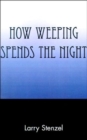 Image for How Weeping Spends the Night