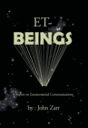 Image for ET-Beings : A Report on Extraterrestrial Communications
