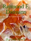 Image for Raymond F. Dasmann : A Life in Conservation Biology