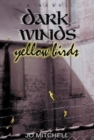 Image for Dark Winds/Yellow Birds