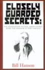 Image for Closely Guarded Secrets: : The Assasination of F.D.R., Japan&#39;s Atomic Bomb, the Massacre at Port Chicago