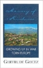 Image for Memory of Kindness : Growing Up in War Torn Europe