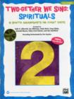 Image for TWO-GETHER WE SING SPIRITUALS BOOK &amp; CD