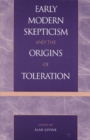 Image for Early Modern Skepticism and the Origins of Toleration