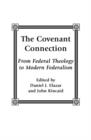 Image for The Covenant Connection : From Federal Theology to Modern Federalism