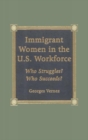 Image for Immigrant Women in the U.S. Workforce : Who Struggles? Who Succeeds?