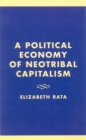 Image for A Political Economy of Neotribal Capitalism