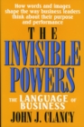 Image for The Invisible Powers : The Language of Business