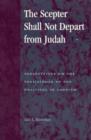Image for The Scepter Shall Not Depart from Judah