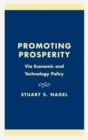 Image for Promoting Prosperity : Via Economic and Technology Policy